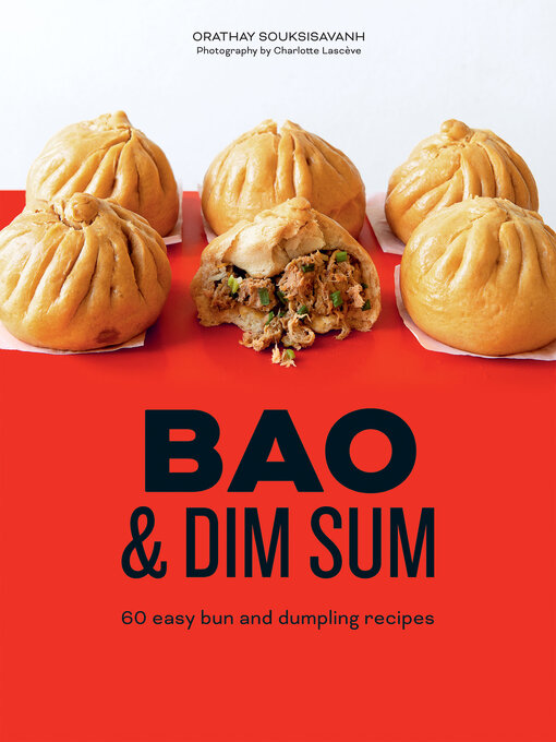 Title details for Bao & Dim Sum by Orathay Souksisavanh - Available